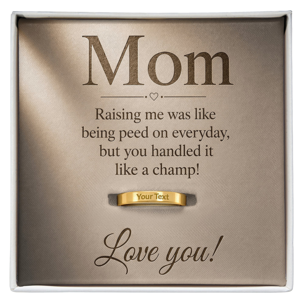 Mom Raising Me Engraved Ring