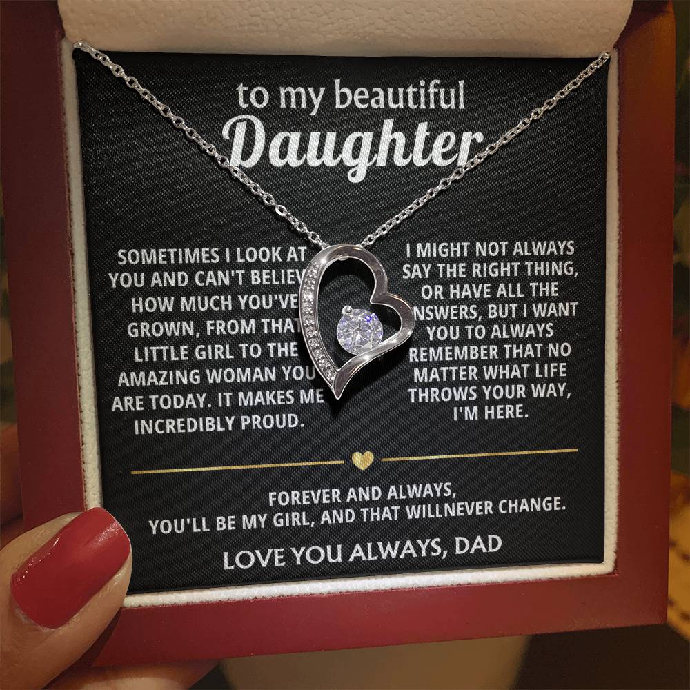 To My Beautiful Daughter, You'll always be my girl, I'm here.