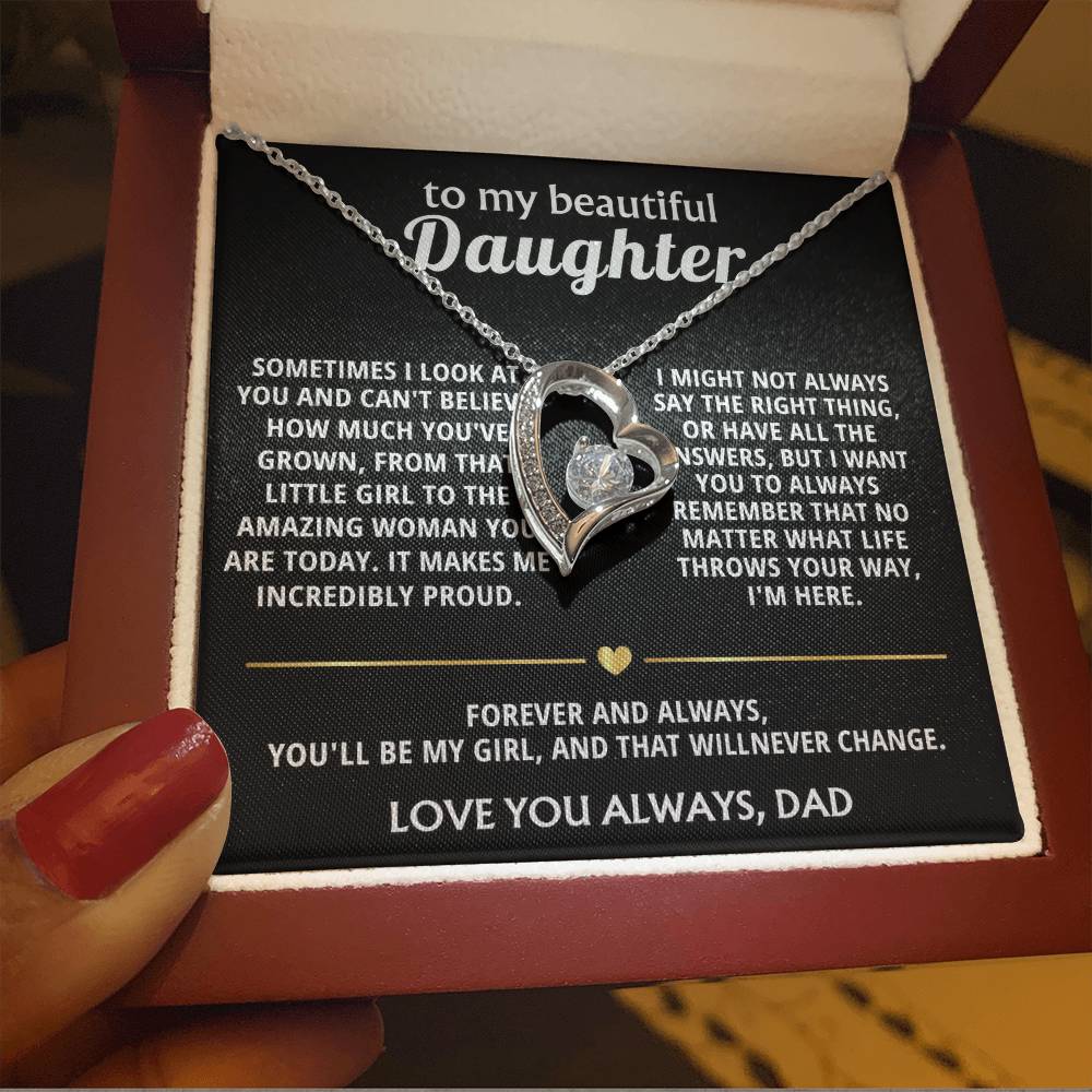To My Beautiful Daughter, You'll always be my girl, I'm here.