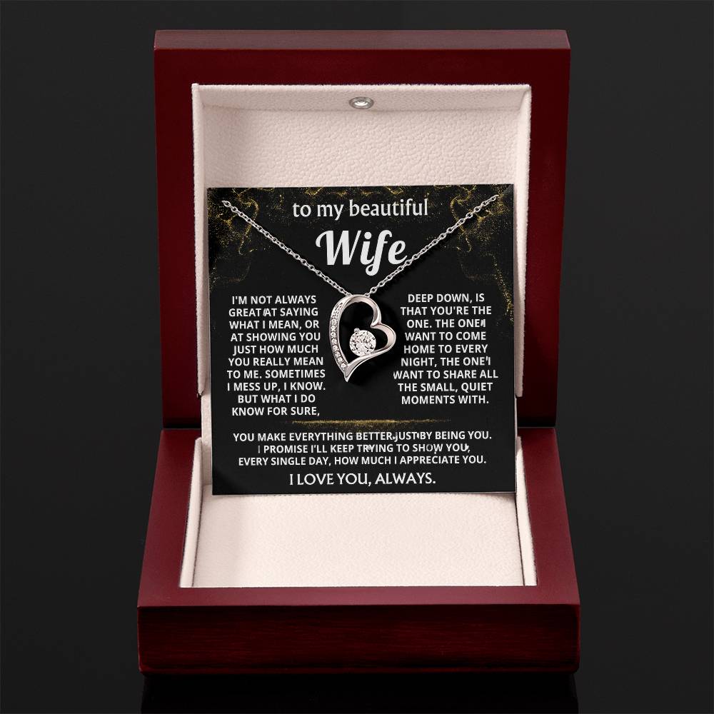 To My Wife, You make my world better.