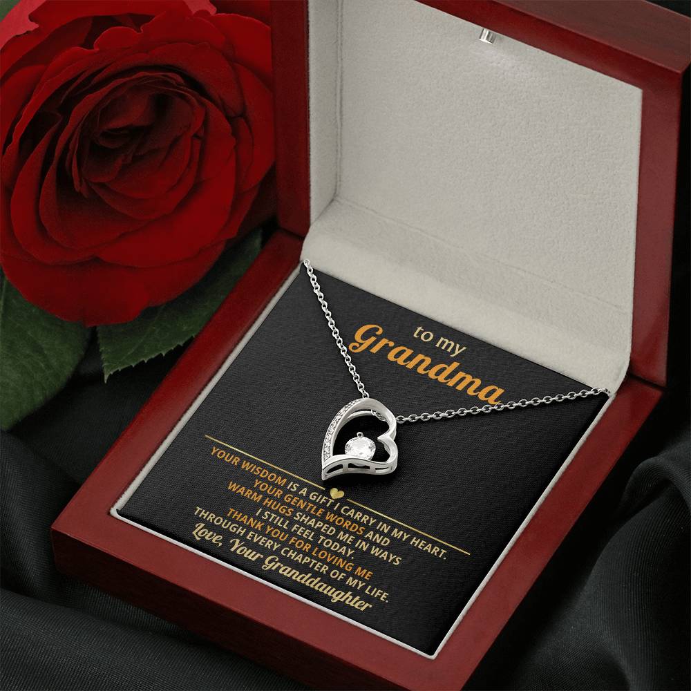 To my Grandma, your wisdom is a gift I carry in my heart - From Granddaughter