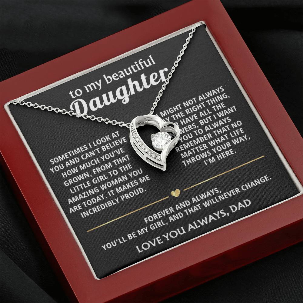 To My Beautiful Daughter, You'll always be my girl, I'm here.