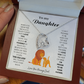 To My Daughter - When you wear this necklace, never forget that I LOVE YOU [ Forever Love ]