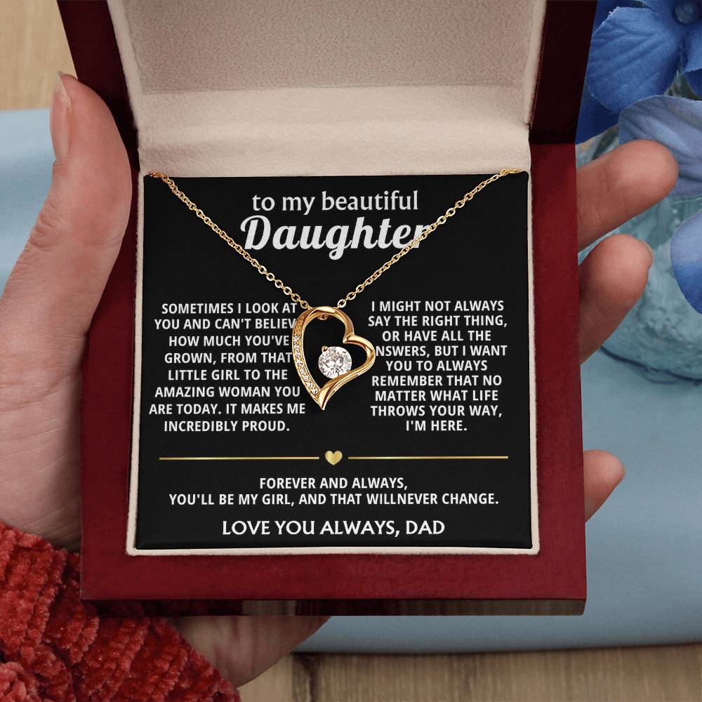 To My Beautiful Daughter, You'll always be my girl, I'm here.