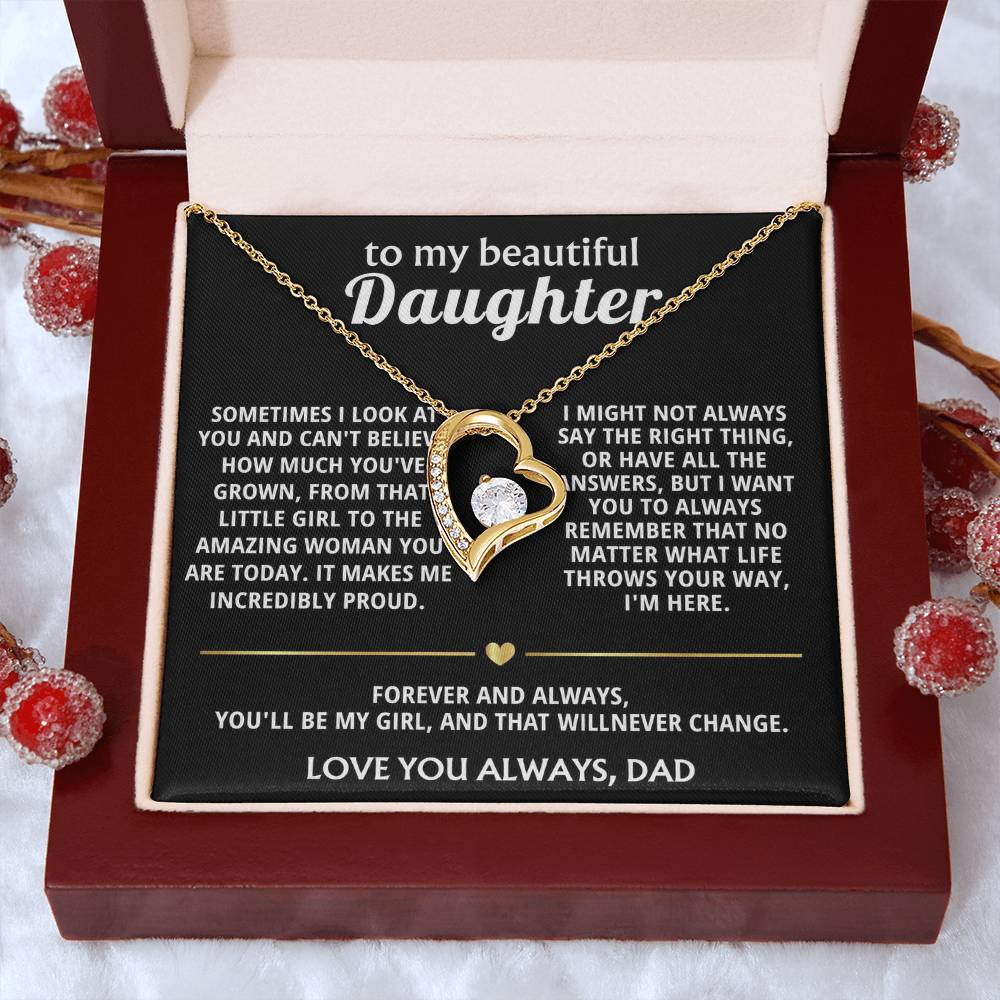 To My Beautiful Daughter, You'll always be my girl, I'm here.