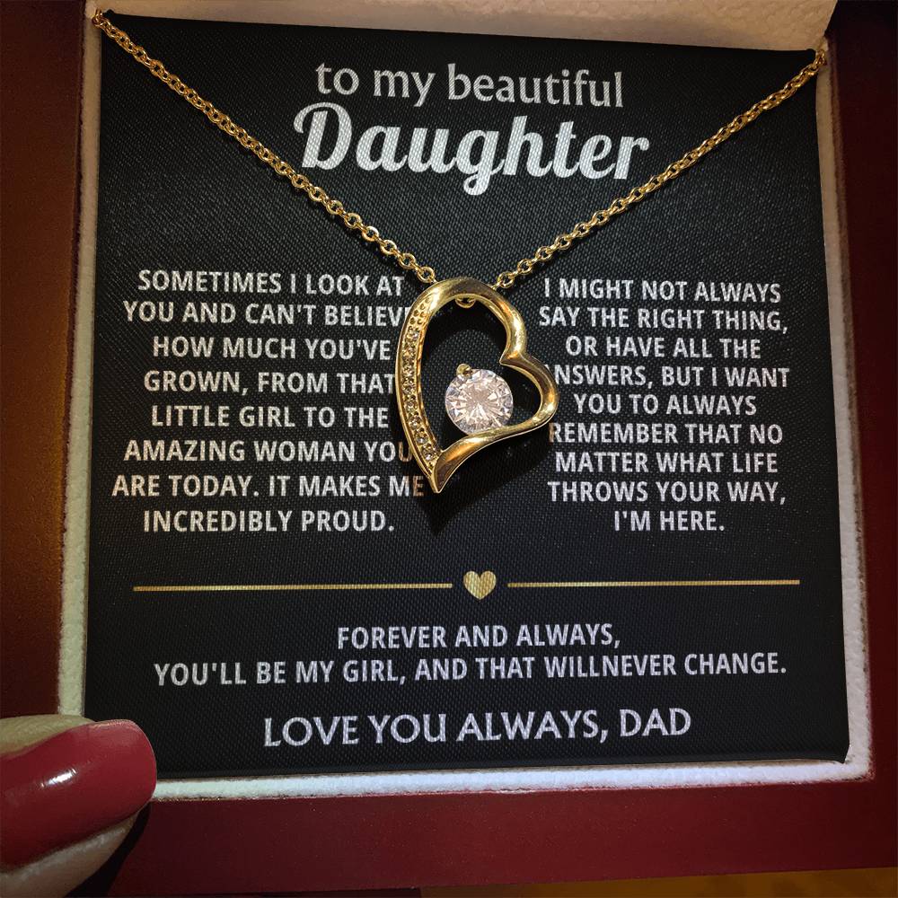 To My Beautiful Daughter, You'll always be my girl, I'm here.
