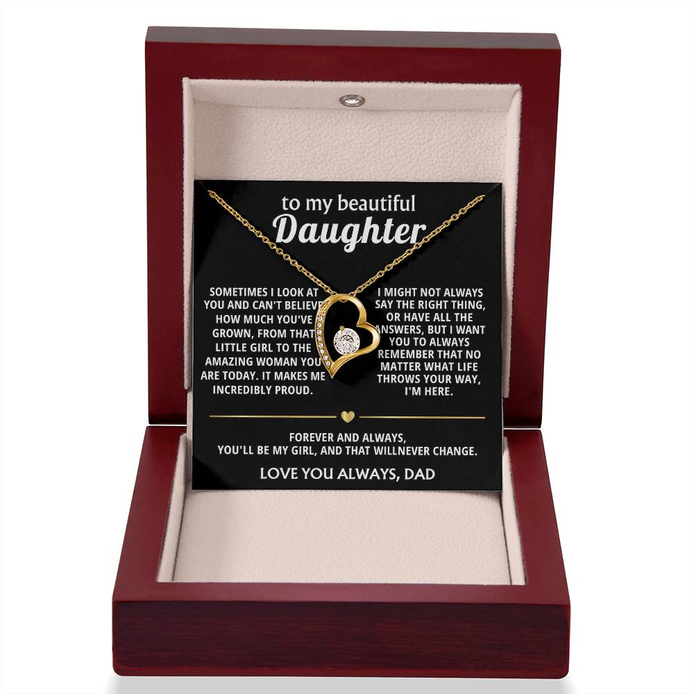To My Beautiful Daughter, You'll always be my girl, I'm here.