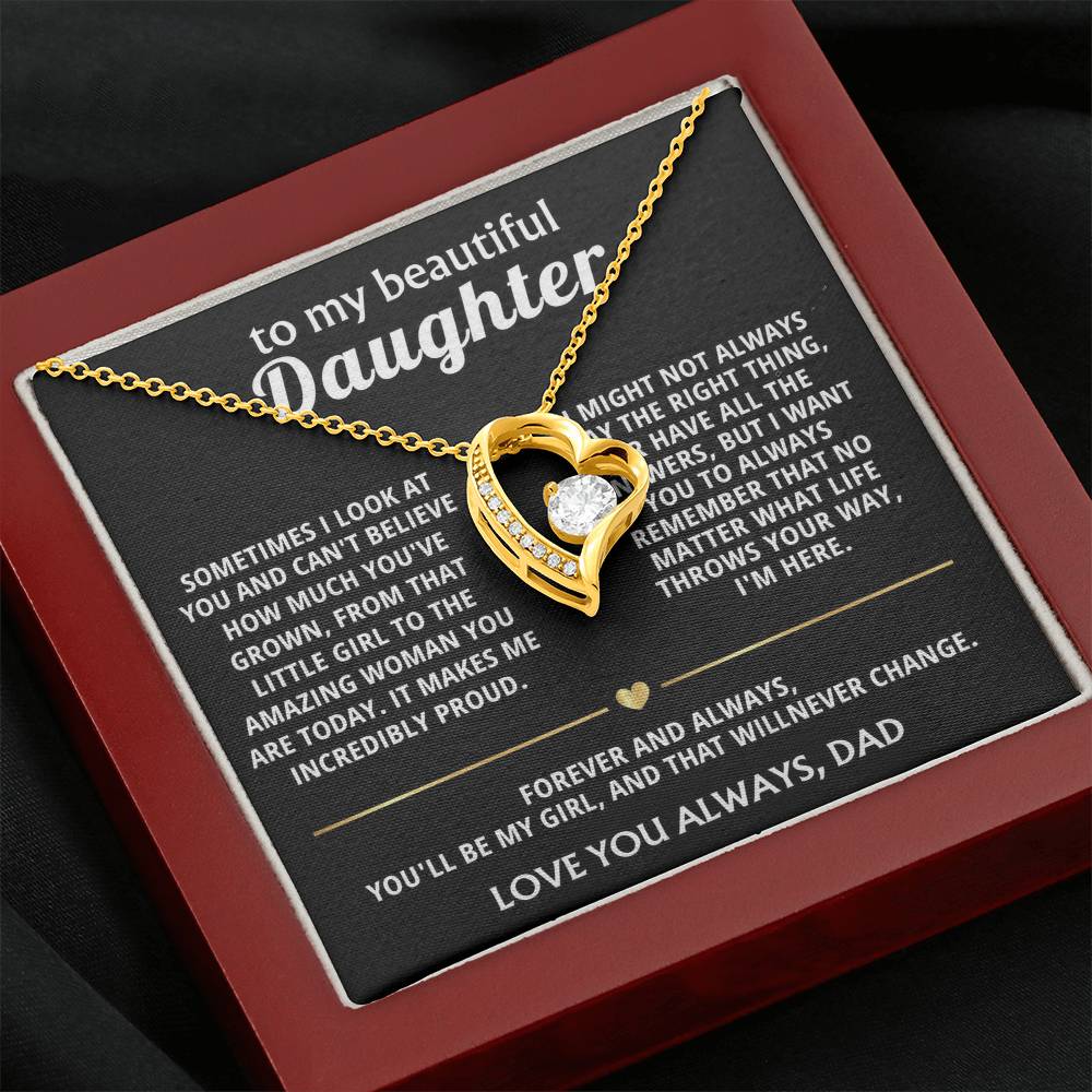 To My Beautiful Daughter, You'll always be my girl, I'm here.