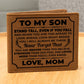 TO MY SON STAND TALL BLACK LEATHER WALLET