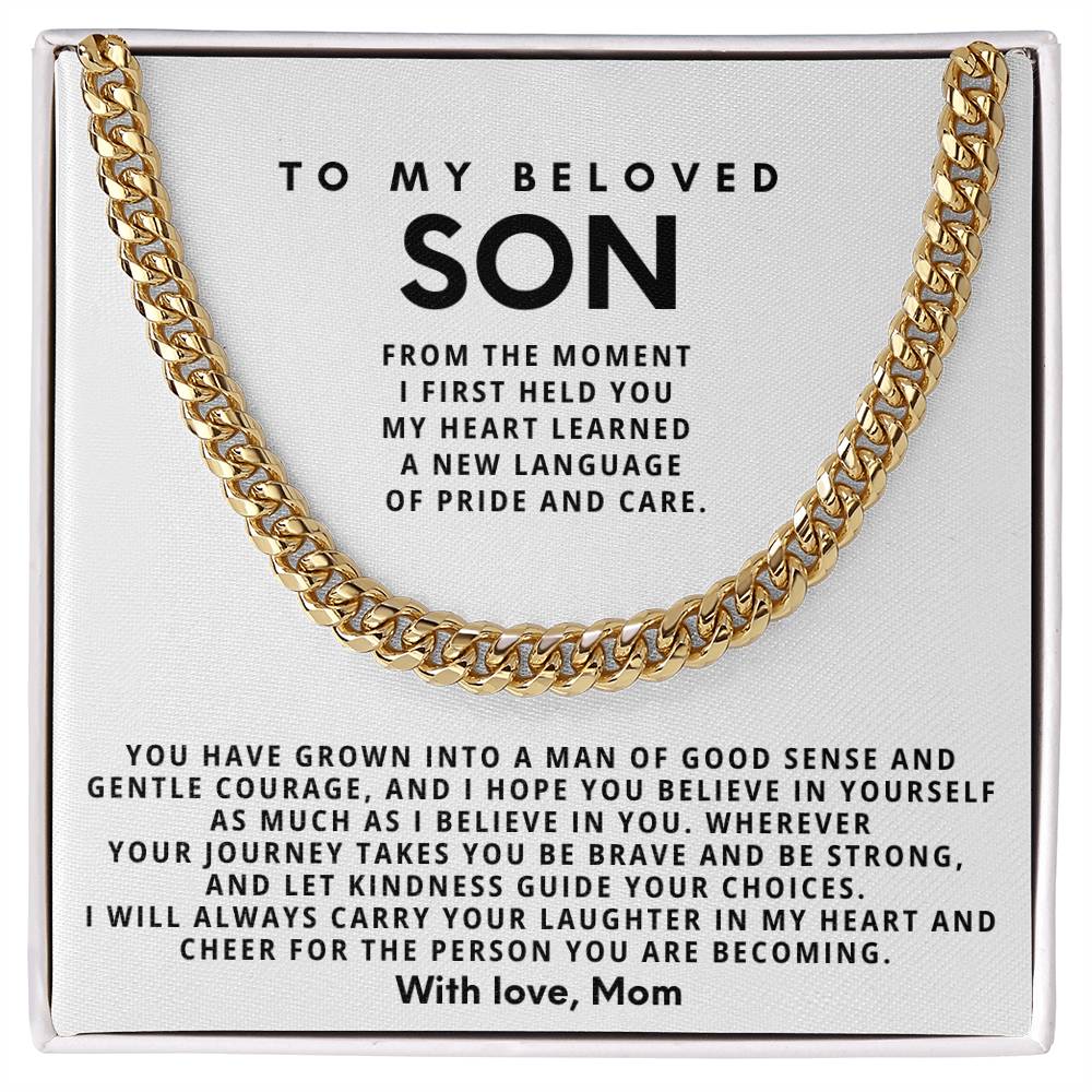 To my beloved Son, Be brave and be strong, and let kindness guide your choices