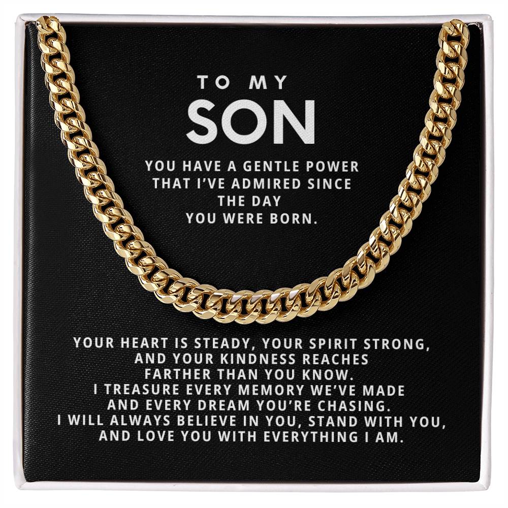 To my Son, You have a gentle power