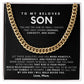 To my Son, I am proud to call you my son and I will walk beside you