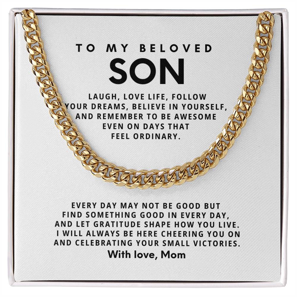 To my beloved son, Laugh, love life, follow your dreams, believe in yourself [ Few left only ]