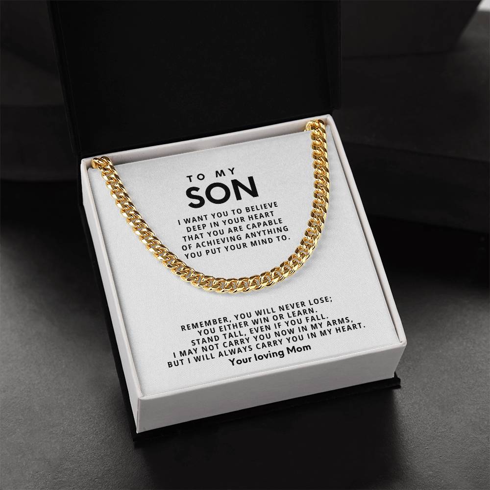 To my Son, Remember, you will never lose; you either win or learn
