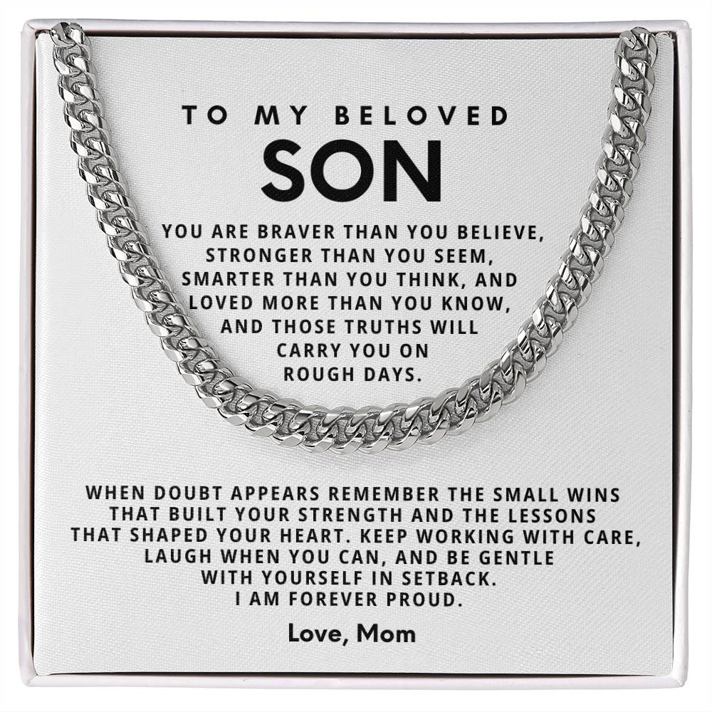 To my beloved Son, Keep working with care, laugh when you can, and be gentle with yourself in setback