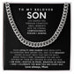 To my beloved son, Your loyalty and humor have been gifts to everyone who knows you
