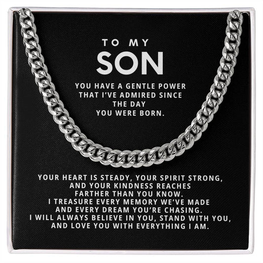 To my Son, You have a gentle power