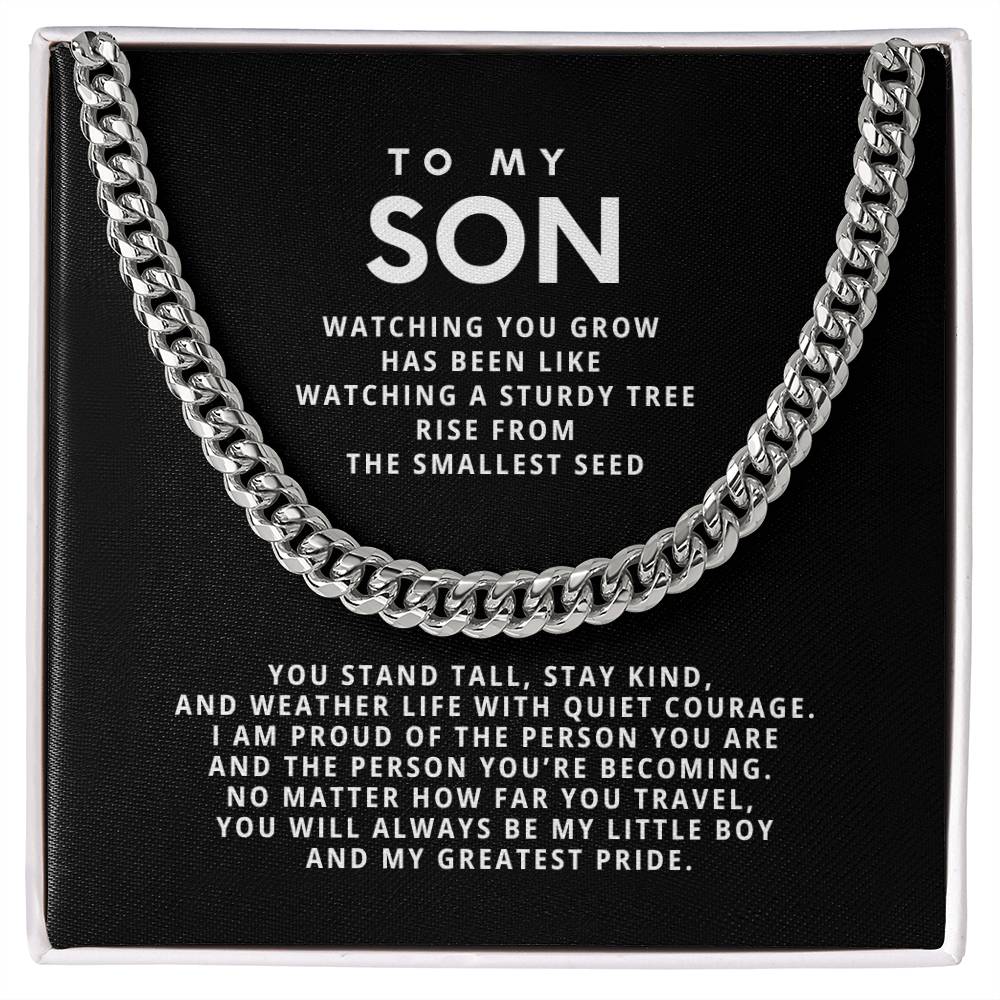 To my Son, You stand tall, stay kind, and weather life with quiet courage