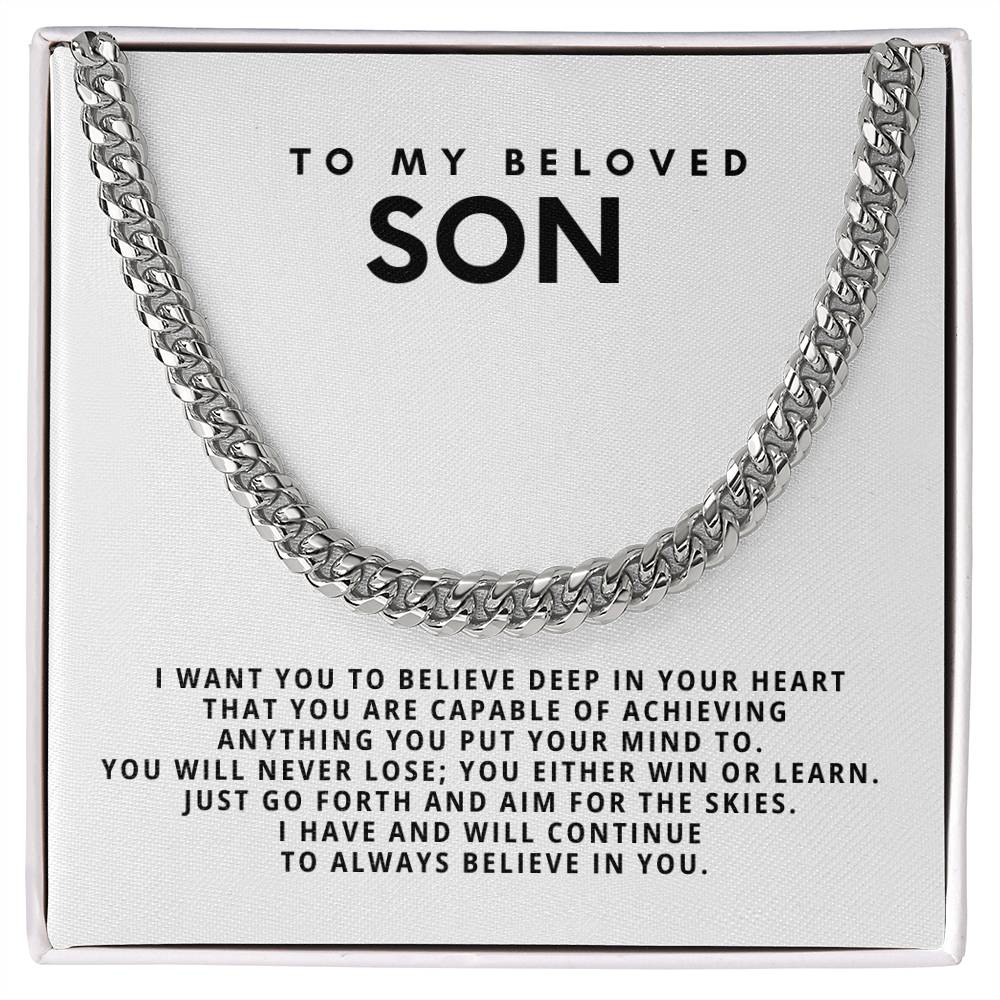 To my beloved son, I have and will continue to always believe in you.