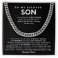 To my beloved son, Watching you become a man of honor and warmth has been my greatest joy