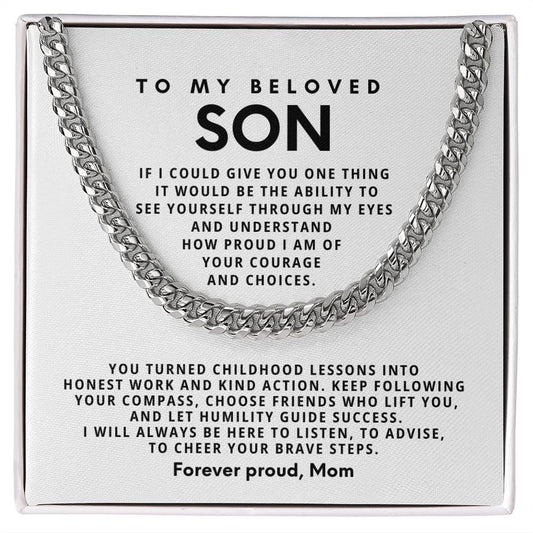To my beloved Son, I will always be here to listen, to advise, and to cheer your brave steps