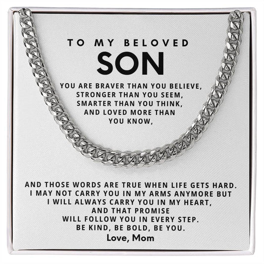 To my beloved son, Be kind, be bold, be you