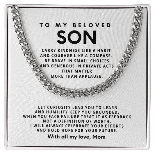 To my beloved Son,  I will always celebrate your efforts and hold hope for your future