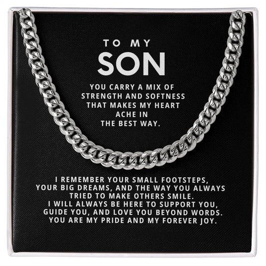 To my Son, You carry a mix of strength and softness that makes my heart ache