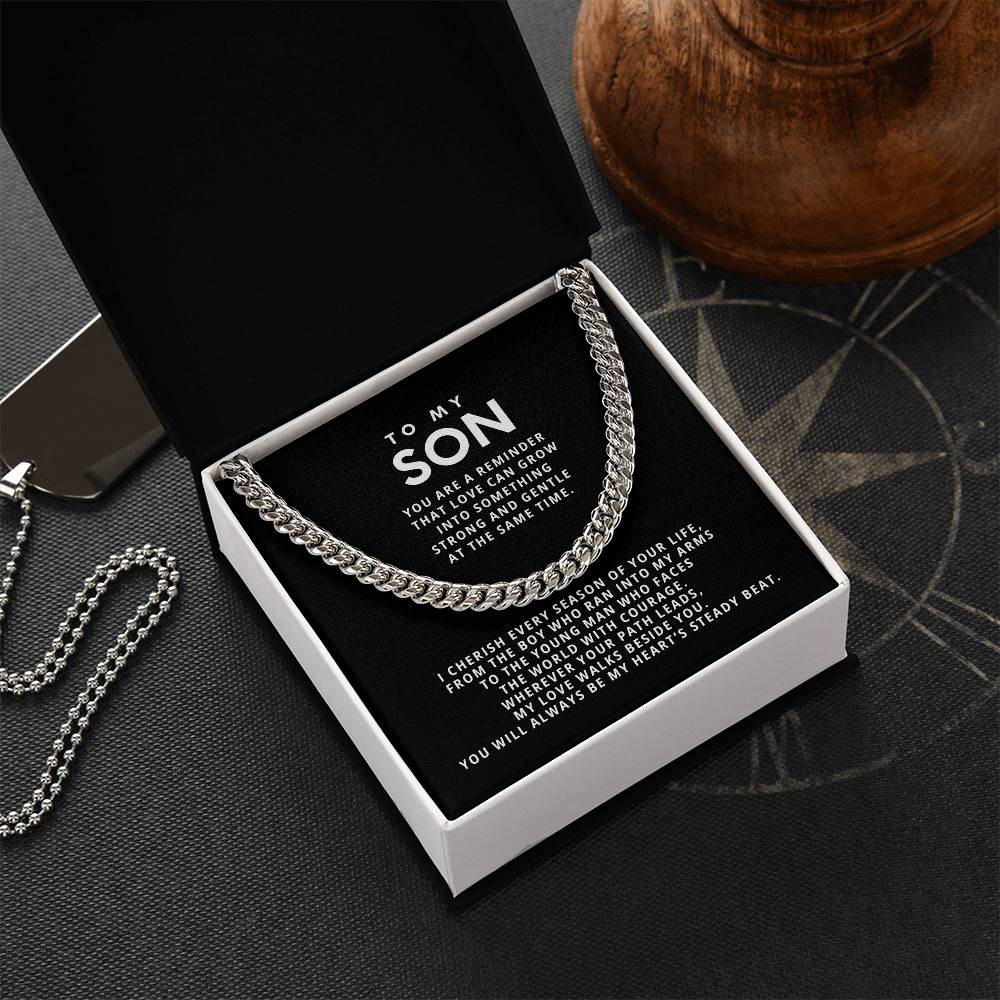 To my Son, You are a reminder that love can grow into something strong and gentle