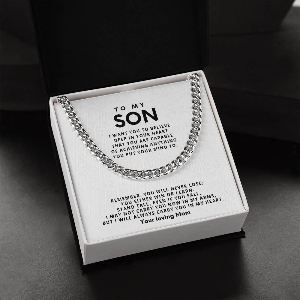 To my Son, Remember, you will never lose; you either win or learn