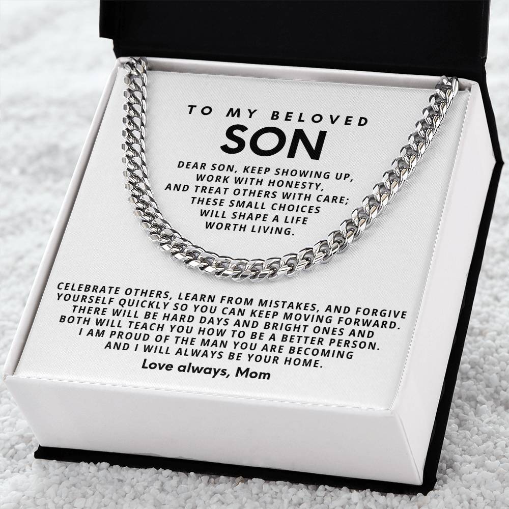 To my beloved Son, Celebrate others, learn from mistakes, and forgive yourself quickly