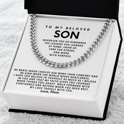 To my beloved Son, Walk forward with confidence and return when you need rest