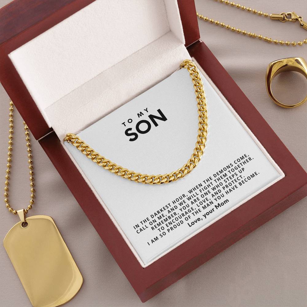 To my Son, when the demons come, call on me, and we will fight them together