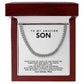 To my amazing son, I see the man you are becoming