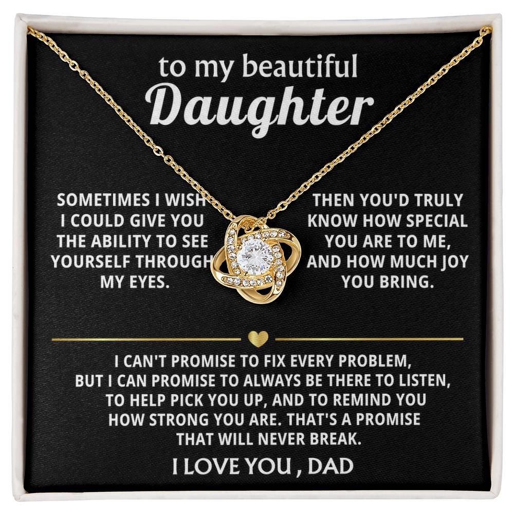 To My Beautiful Daughter, I'm always here for you. — [Lux] - Love Knot