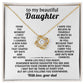To my beautiful Daughter, From the moment I first held you I learned a new kind of love that shaped my days