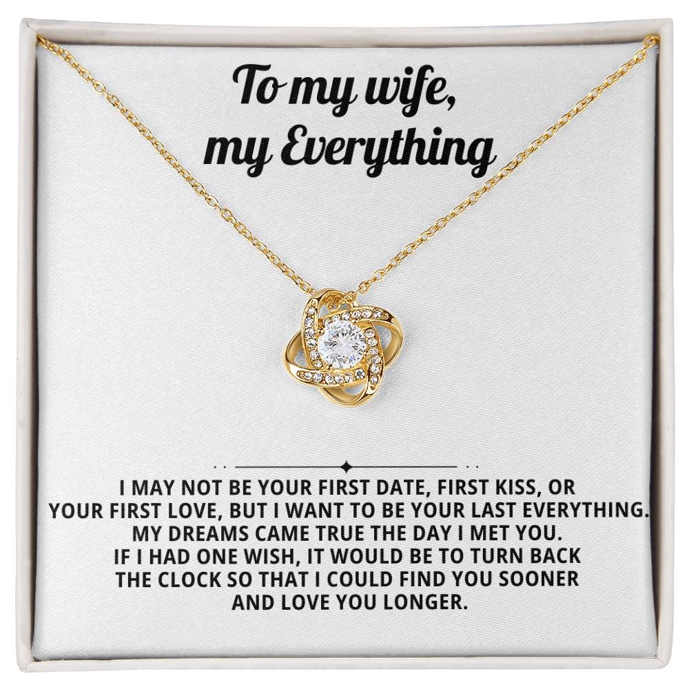 To my beautiful wife, I want to be your last everything