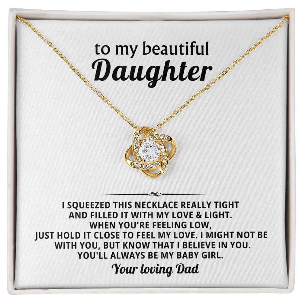 To my beautiful Daughter, just hold it close to feel my love