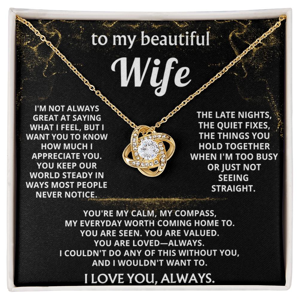 To My Wife, You are my calm, my compass.