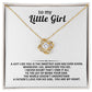To My Little Girl,  gift like you is the sweetest God has ever given