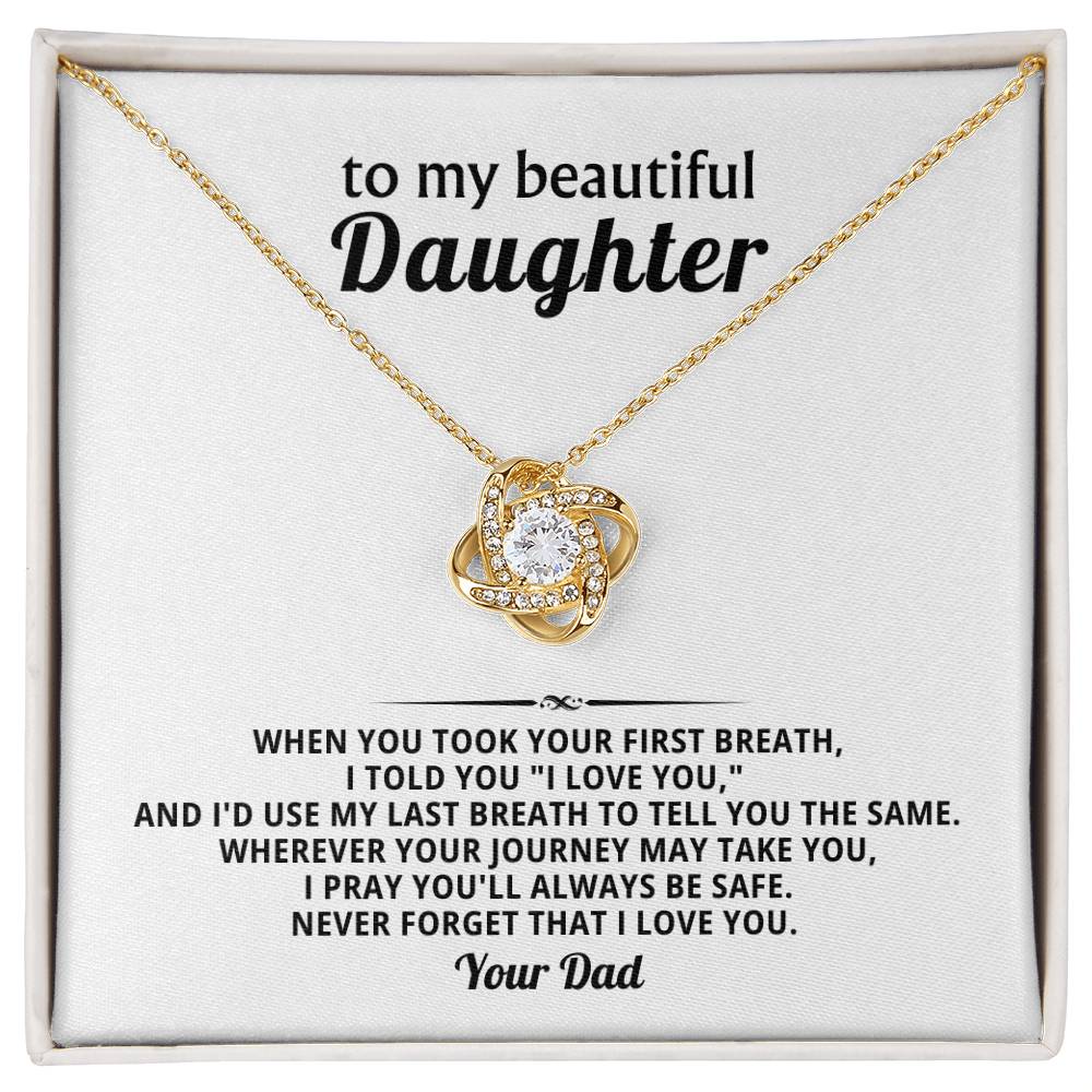 To my beautiful Daughter, I pray you'll always be safe