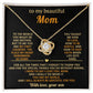 To My Mom, You taught me how to love, how to be gentle