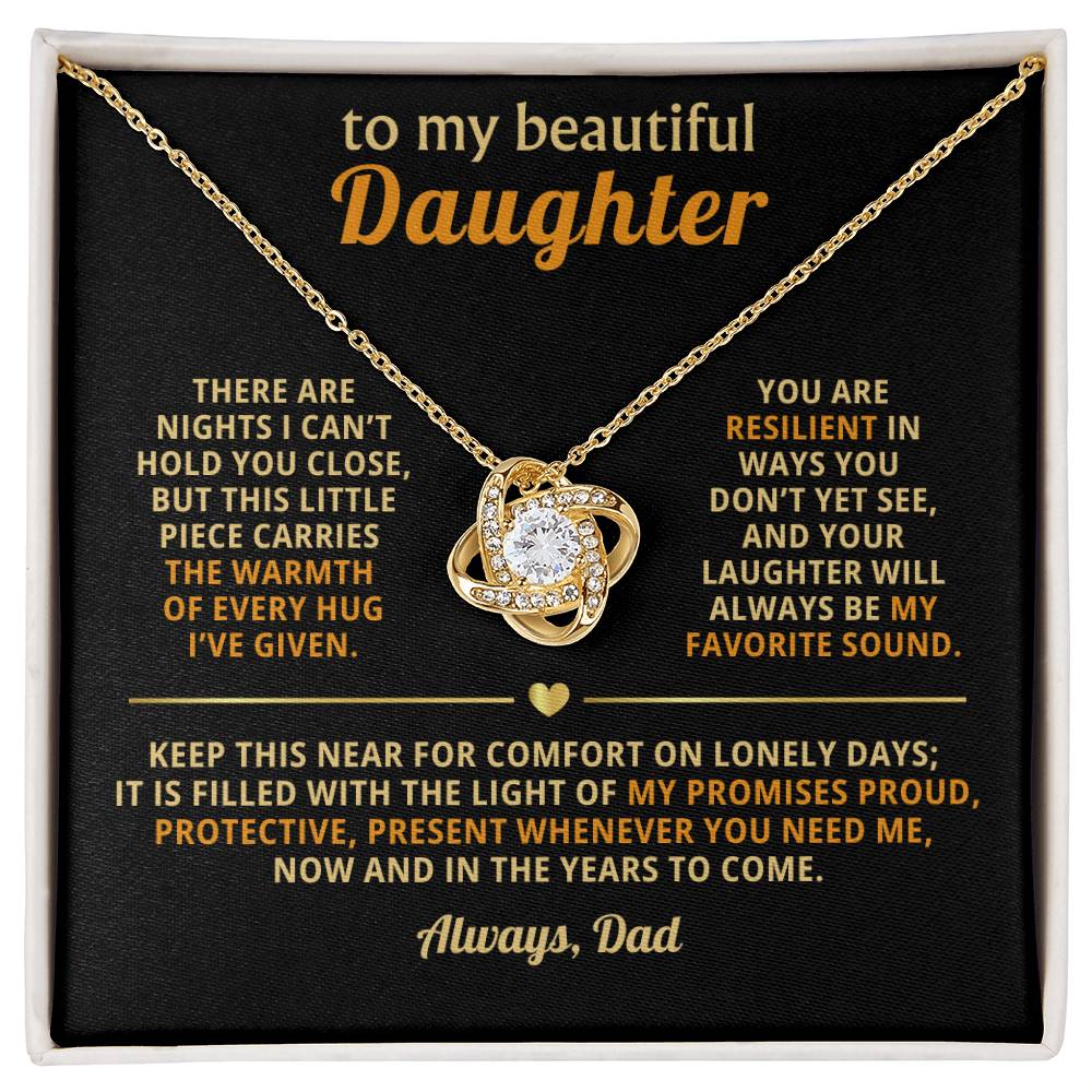 To my beautiful Daughter, This little piece carries the warmth of every hug I’ve given
