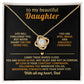 To my beautiful Daughter - My love is your constant companion, following you wherever you go