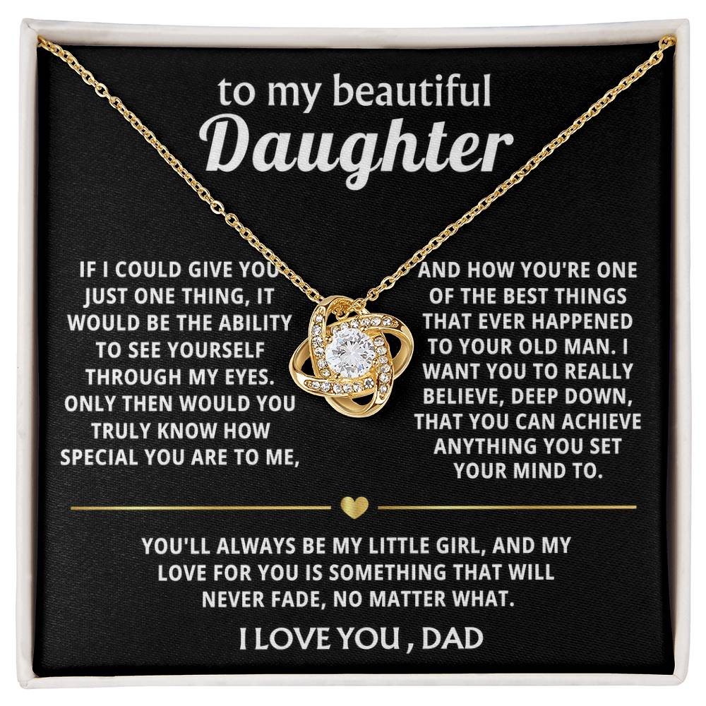 To My Beautiful Daughter, I'm so proud to be your dad.