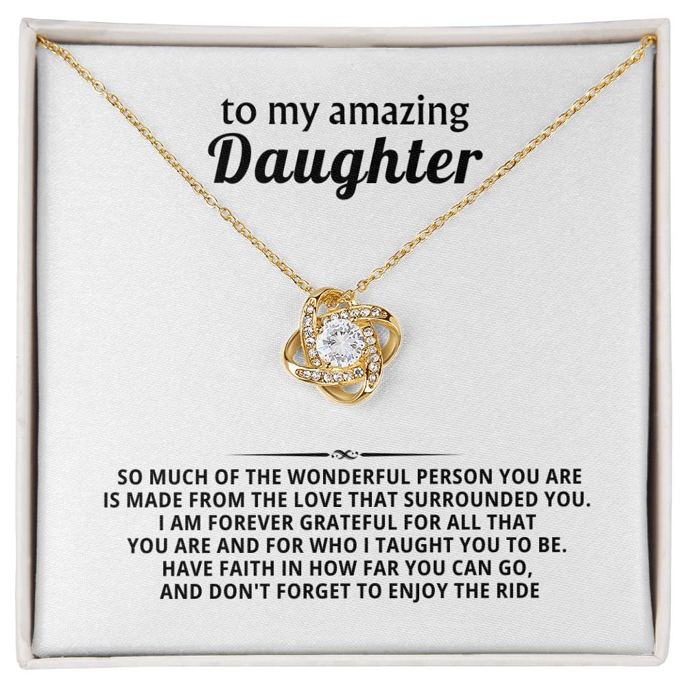 My Amazing Daughter, I am forever grateful for all that you are