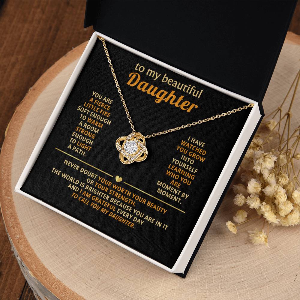 To my beautiful Daughter, You are a fierce little fire