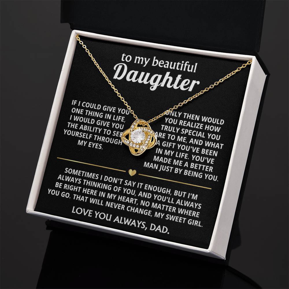 To My Beautiful Daughter, You're a special gift in my life.