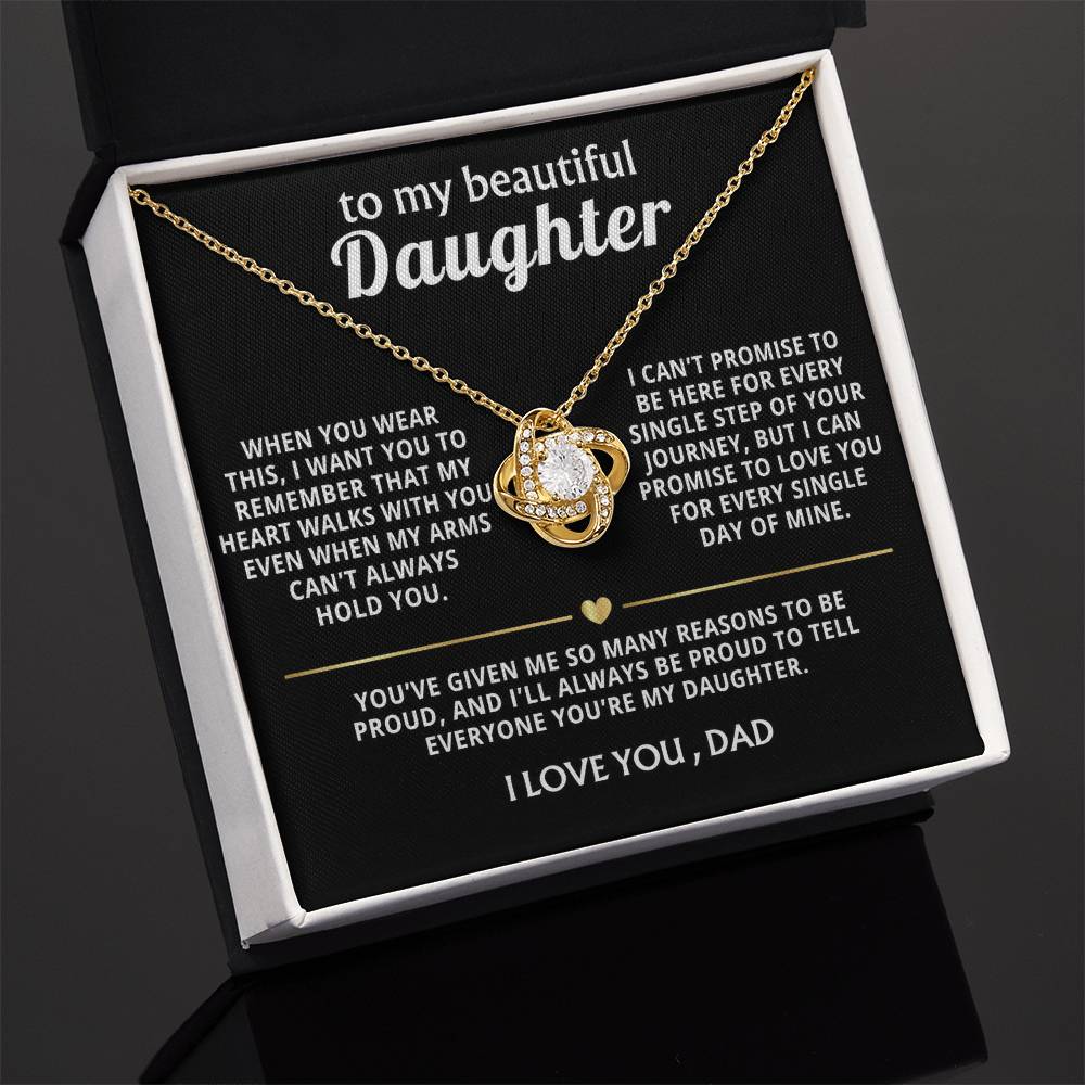 To My Beautiful Daughter, My heart walks with you, always. — [Lux] - Love Knot