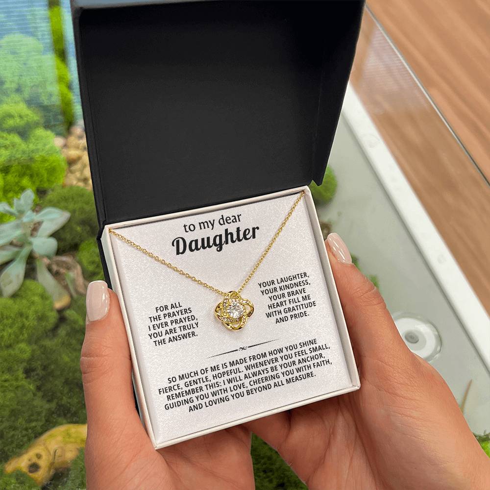 My dear daughter, you are truly the answer